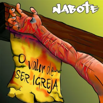 O Valor de Ser Igreja by Nabote