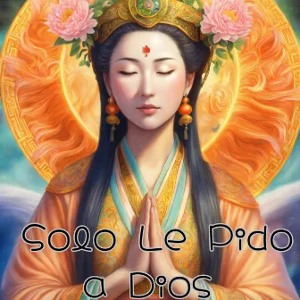 Solo Le Pido a Dios by Congregación María De Jesús