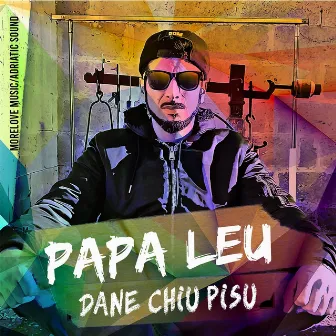 Dane Chiu Pisu by Papa Leu