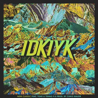 Idkiyk by New Classic