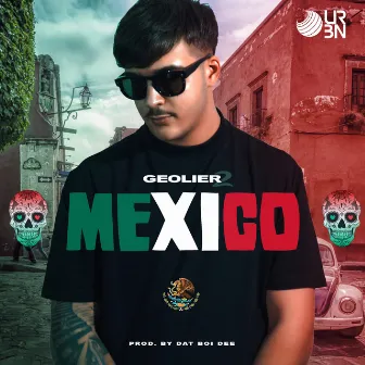 Mexico by Dat Boi Dee