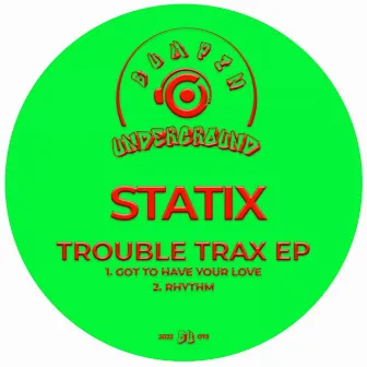 Trouble Trax EP by Statix