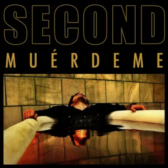 Muerdeme by Second