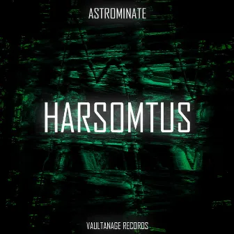 Harsomtus by Astrominate