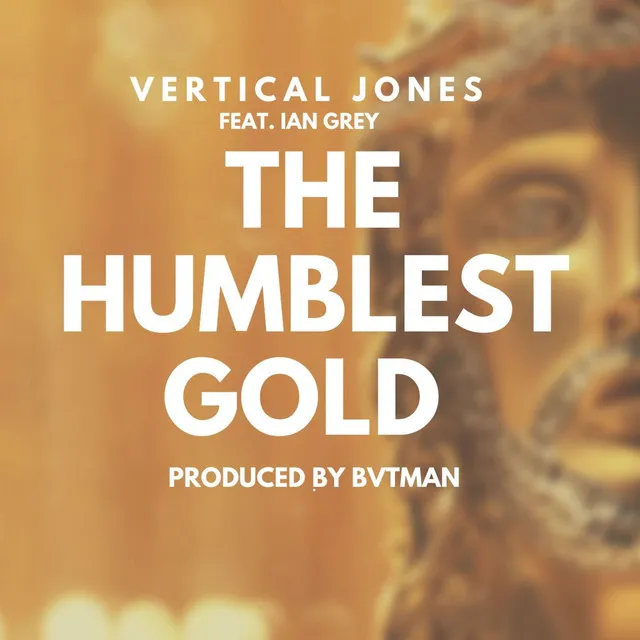 The Humblest Gold