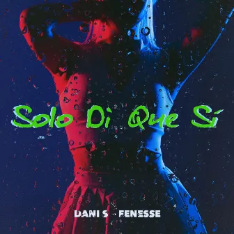 Solo Di Que Sí by Fenesse