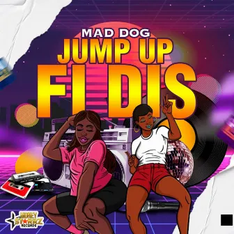 Jump up Fi Dis by Mad Dog