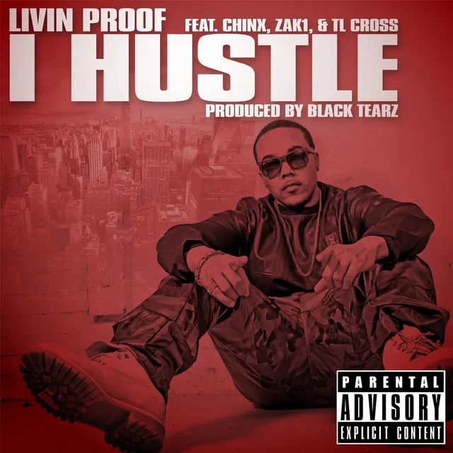 I Hustle (feat. Zak1, Chinx & TL Cross)