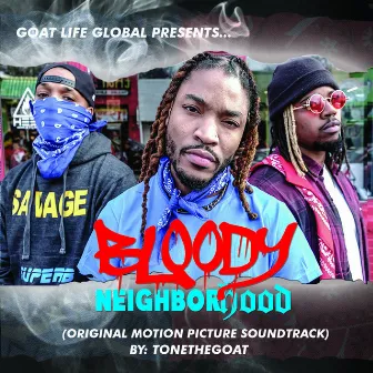 Bloody Neighborhood (Original Motion Picture Soundtrack) by Tonethegoat