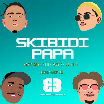 SKIBIDIPAPA by B.I.G