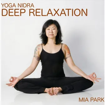 Yoga Nidra: Deep Relaxation by Mia Park