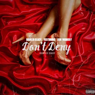 Don’t Deny by Rawlo Black