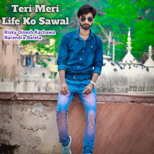 Teri Meri Life Ko Sawal