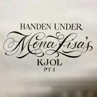 Handen Under Mona Lisas Kjol (PT:1) by Yasin