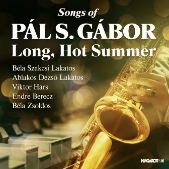 Long, Hot Summer by Pál S. Gábor