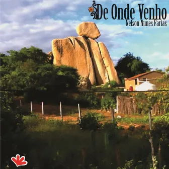 De Onde Venho by Nelson Nunes Farias