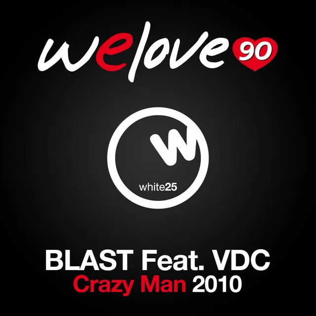 Crazy Man (Roberto Masi Rmx) - Welove90 Vs Blast