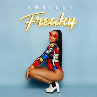 FREAKY by Twellly