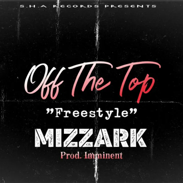 Off The Top FREESTYLE