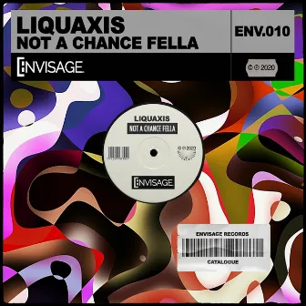 Not A Chance Fella by Liquaxis