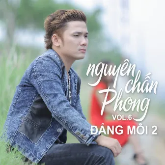 Vol 6 - Đắng Môi 2 by Nguyên Chấn Phong