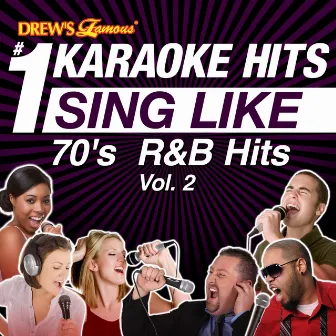 Drew's Famous #1 Karaoke Hits: Sing Like 70's R&B Hits, Vol. 2 by The Karaoke Crew