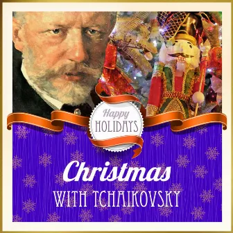 Happy Holidays: Christmas with Tchaikovsky by Andrei Ivanovich