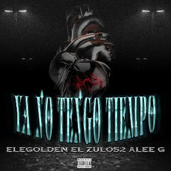 YA NO TENGO TIEMPO by EL ZULO 52