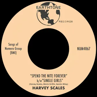 Spend The Nite Forever b/w Single Girls by Harvey Scales