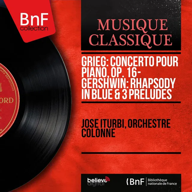 Grieg: Concerto pour piano, Op. 16 - Gershwin: Rhapsody in Blue & 3 Préludes (Mono Version)