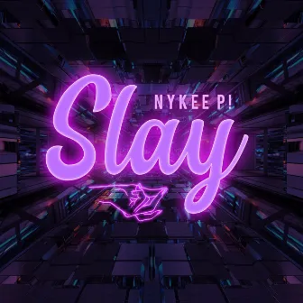 Slay by Nykee P!