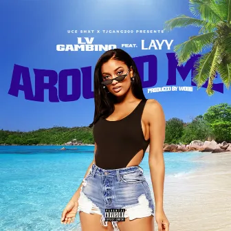 Around Me by LV Gambino