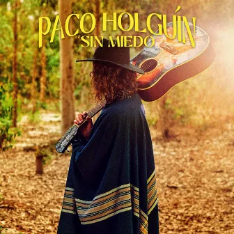 Sin Miedo by Paco Holguín