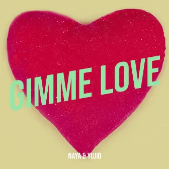 Gimme Love by Yujio