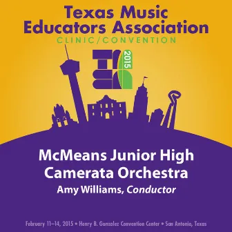 2015 Texas Music Educators Association (TMEA): McMeans Junior High Camerata Orchestra [Live] by Amy Williams