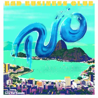 Rio by Bad Business Club