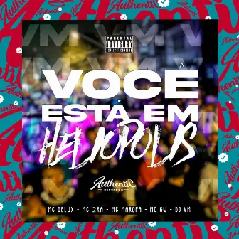 Você Está em Heliópolis by DJ VM