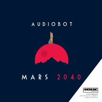 Mars 2040 by Audiobot