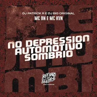 No Depression (Automotivo Sombrio) by Mc kvn