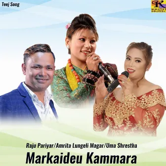 Markaideu Kammara by Uma Shrestha