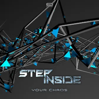 Your Chaos by Step Inside