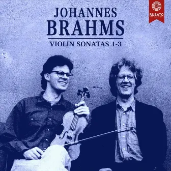 Brahms: Violin Sonatas 1-3 by Antoine Oomen