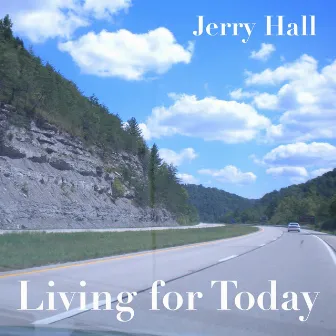 Living for Today by Jerry Hall