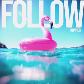 Follow by Konner