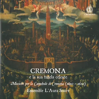 Musiche per la cattedrale di Cremona by L'aura Soave Cremona