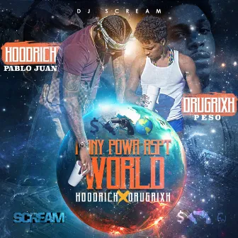 Mony Powr Rspt World by Drugrixh Peso