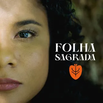 Folha Sagrada by Dessa Ferreira