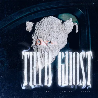 TRYB GHOST by Lex Clockwork