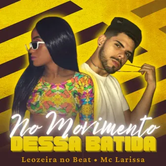 No Movimento Dessa Batida by Leozeira no Beat