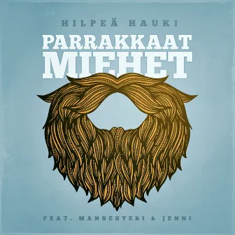 Parrakkaat miehet (feat. Mansesteri & Jenni) by Jenni